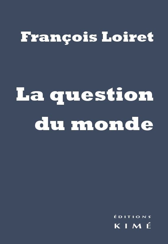 La Question du monde (9782841747658-front-cover)