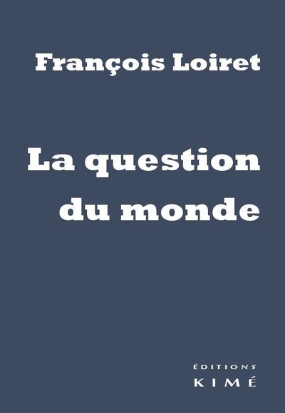 La Question du monde (9782841747658-front-cover)