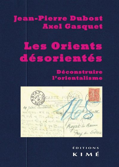 Les Orients Desorientes, Deconstruire l'Orientalisme (9782841746354-front-cover)