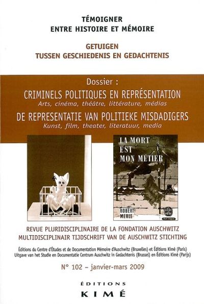 Temoigner,Entre Histoire et Mémoire N°102, Criminels Politiques en Representation (9782841744848-front-cover)