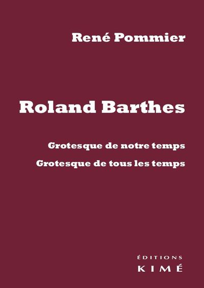 Roland Barthes, Grotesque de notre temps, grotesque de tous les temps (9782841748075-front-cover)