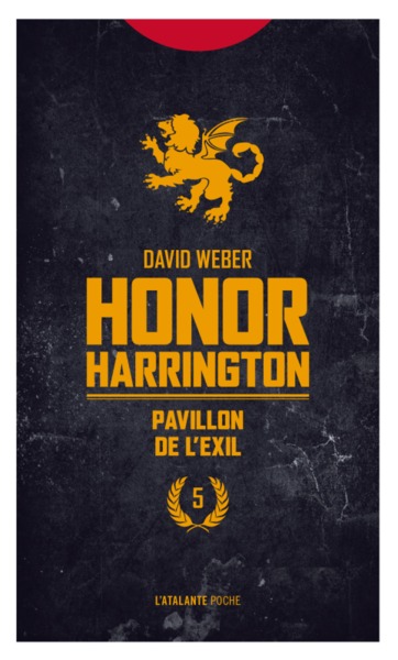 PAVILLON DE L'EXIL, HONOR HARRINGTON LIVRE 5 (9782841728534-front-cover)