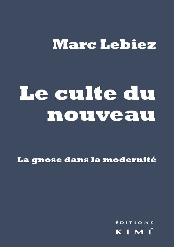 Le Culte du nouveau, La gnose dans la modernité (9782841747801-front-cover)