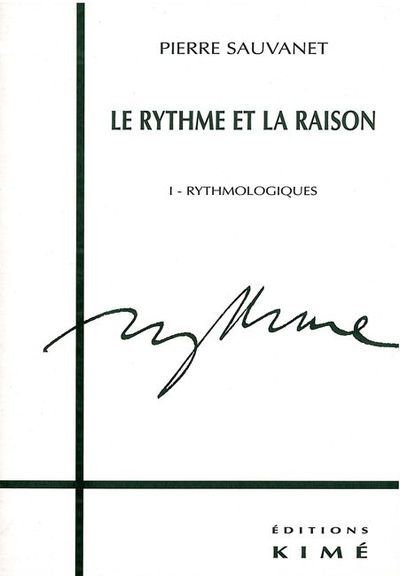 Le Rythme et la Raison T. 1, Rythmologie (9782841742158-front-cover)