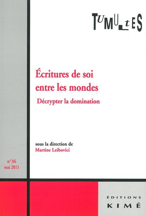 Tumultes N°36 Ecritures de Soi et Connaissance, Decryter la Domination (9782841745562-front-cover)