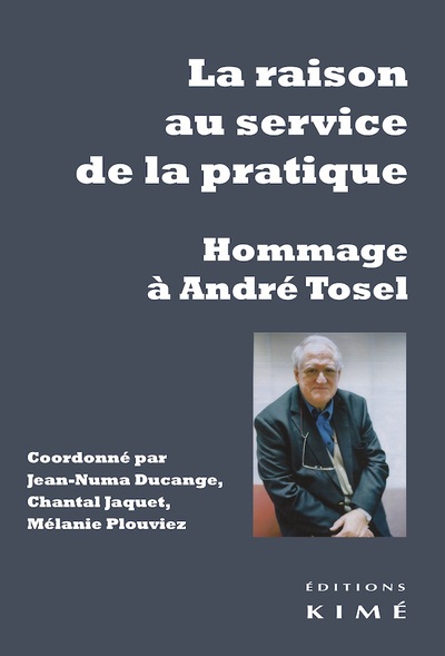 André Tosel, la raison au service de la pratique (9782841749270-front-cover)