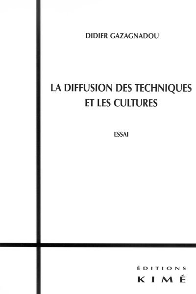 La Diffusion des Techniques et les Cultures (9782841744466-front-cover)