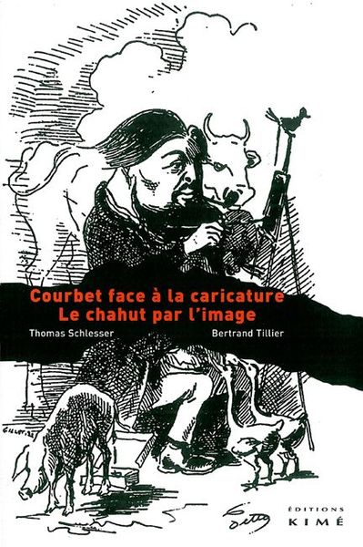 Courbet Face a la Caricature, Le Chahut par l'Image (9782841744312-front-cover)