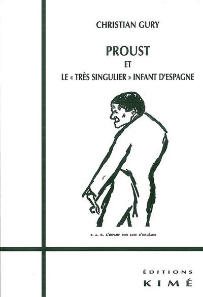 Proust et le Tres Singulier Infant d'Espagne, Suivi de sur Proust,Notes,Miettes Et... (9782841743704-front-cover)