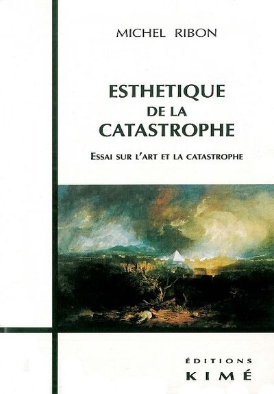 Esthetique de la Catastrophe (9782841741724-front-cover)