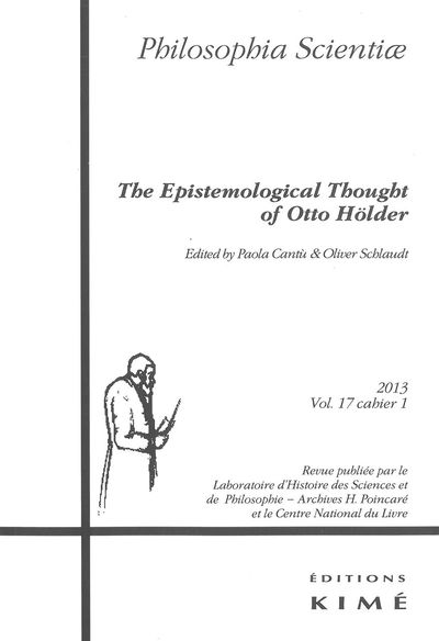 Philosophia Scientiae T. 17 / 1 2013, Epistemological Thought Of Otto Holder (9782841746200-front-cover)