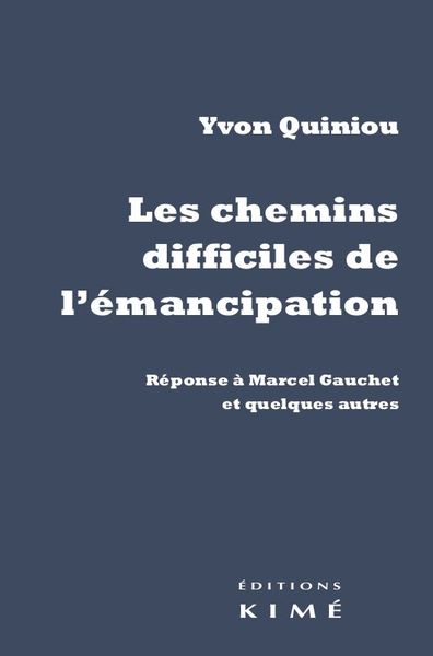 Les Chemins difficiles de l'émancipation (9782841747917-front-cover)