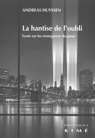 La Hantise de l'Oubli, Essais sur les Resurgences du Passe (9782841745500-front-cover)