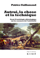 Autrui, la chose et la technique, Essai d'ousiologie altérologique sur les trois essences de l'extériorité (9782841749928-front-cover)