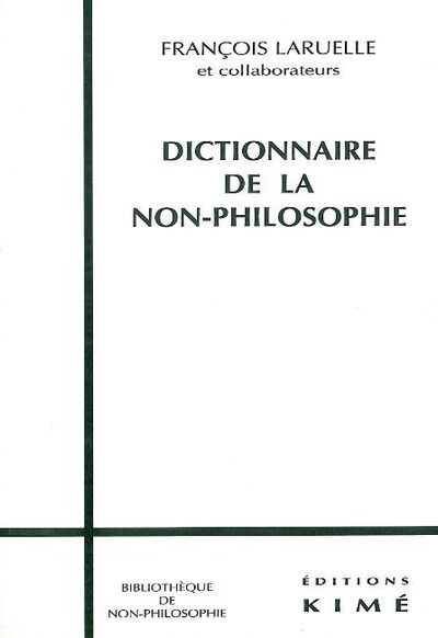 Dictionnaire de la Non-Philosophie (9782841741113-front-cover)