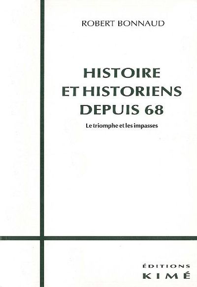 Histoire et Historiens Depuis 68 (9782841740789-front-cover)