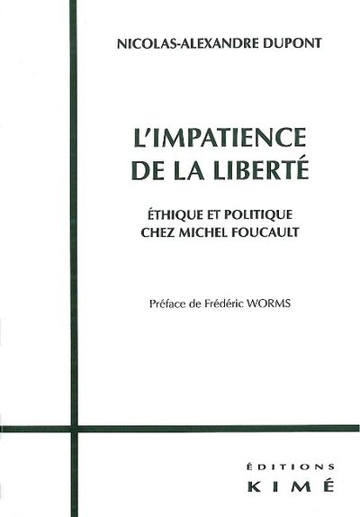 L' Impatience de la Liberté, Ethique et Politique Chez Michel Foucaul (9782841745135-front-cover)
