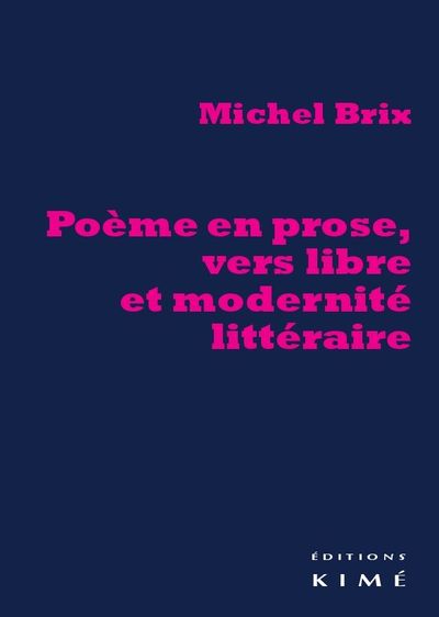 Poeme en Prose,Vers Libre et Modernité Litteraire (9782841746699-front-cover)