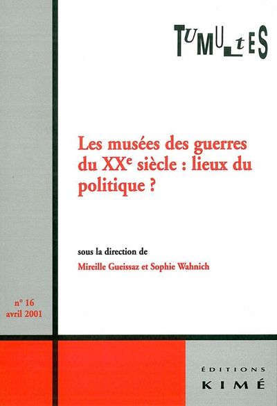 Tumultes N°16 les Musees des Guerres du Xxe Siècle (9782841742424-front-cover)