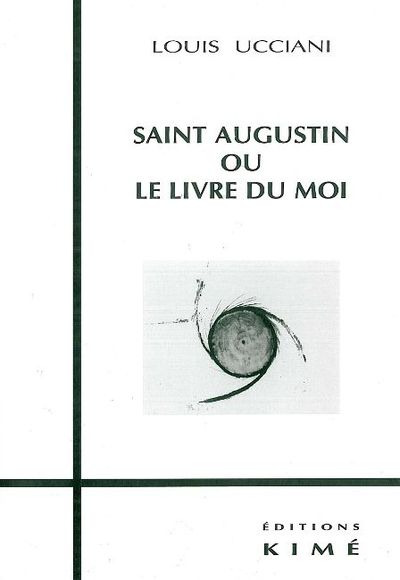 Saint Augustin ou le Livre du Moi (9782841741229-front-cover)