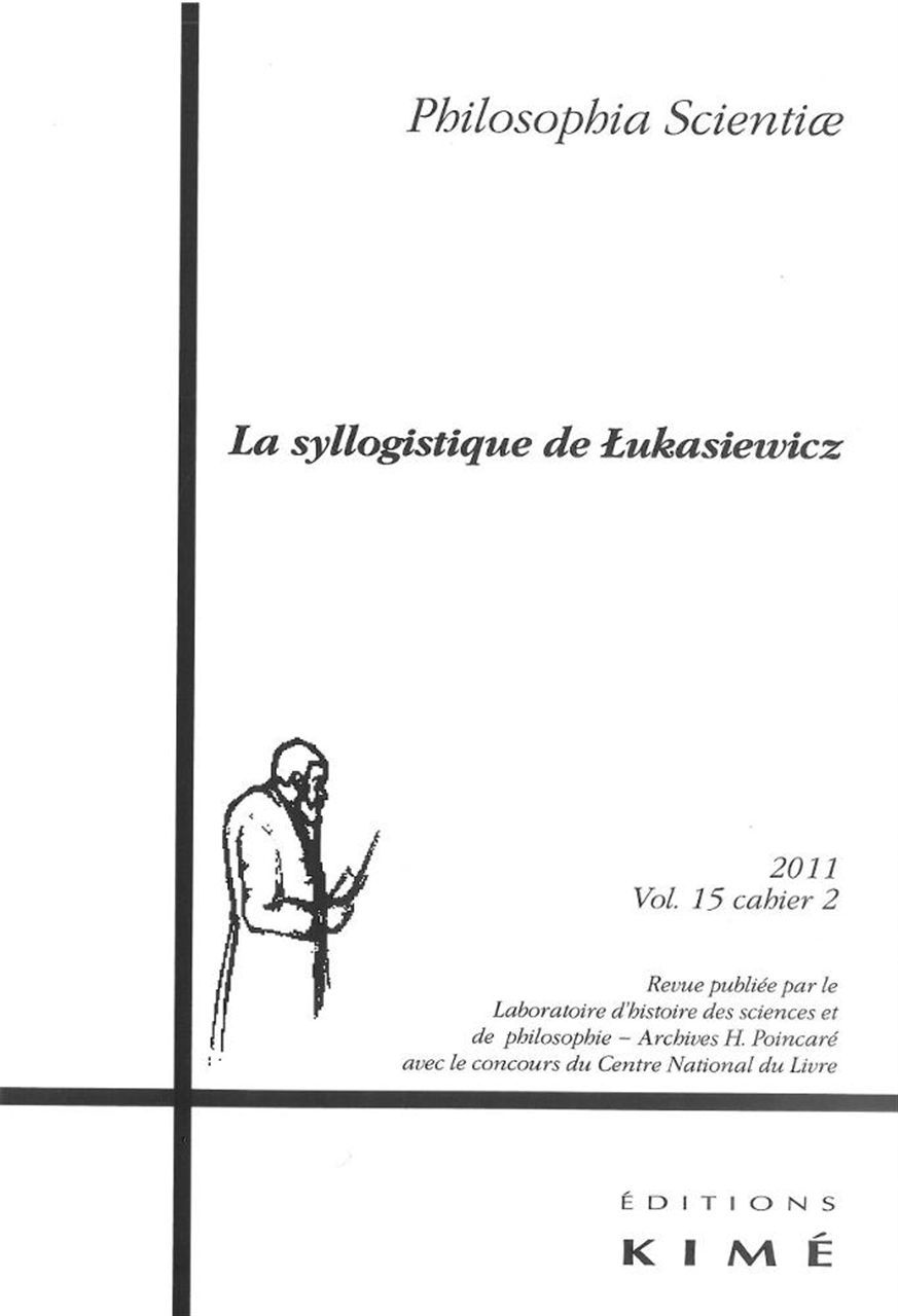 Philosophia Scientiae T. 15 / 2 2011, La Syllogistique de Lukasiewicz (9782841745579-front-cover)