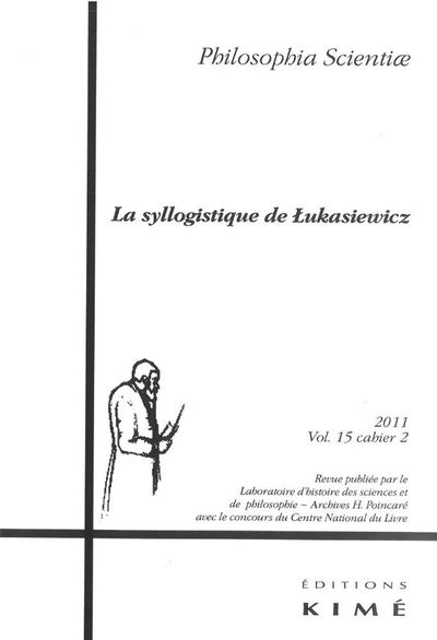 Philosophia Scientiae T. 15 / 2 2011, La Syllogistique de Lukasiewicz (9782841745579-front-cover)