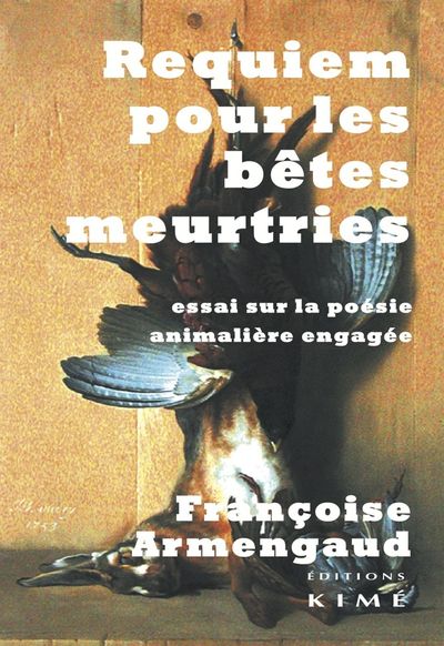 Requiem Pour les Betes Meurtriess, Essai sur la Poésie Animaliere Engagee (9782841747184-front-cover)