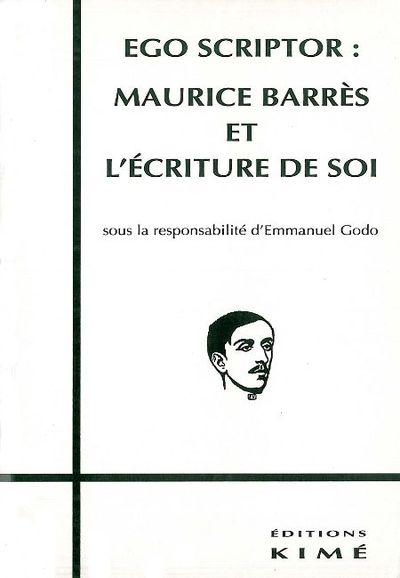 Ego Scriptor:Maurice Barres et l'Ecriture de Soi (9782841740994-front-cover)