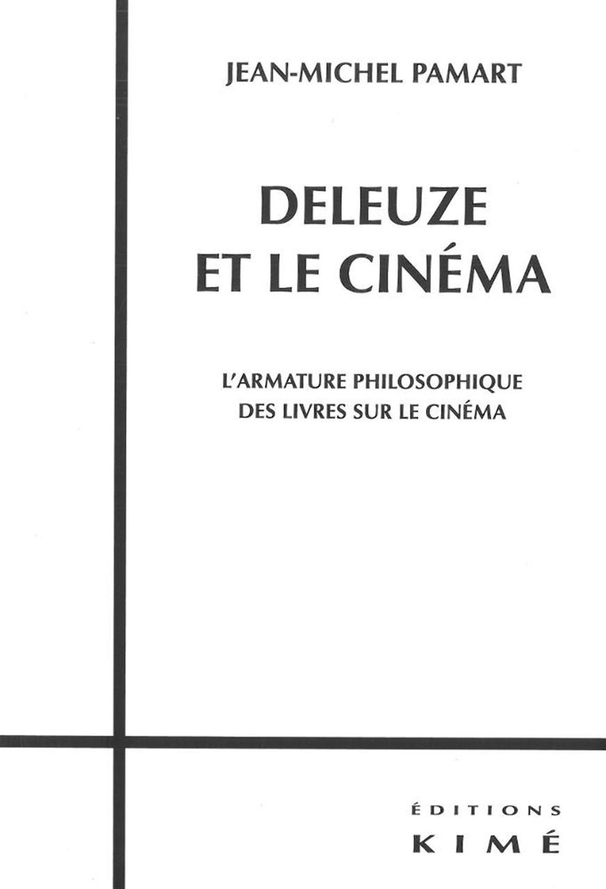 Deleuze et le Cinéma, L'Armature Philosophique des Livres Sur (9782841745838-front-cover)