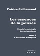 Les essences de la pensée. Essai d'ousiologie herméneutique, tome 2 : d'Héraclite à Bergson (9782841749430-front-cover)
