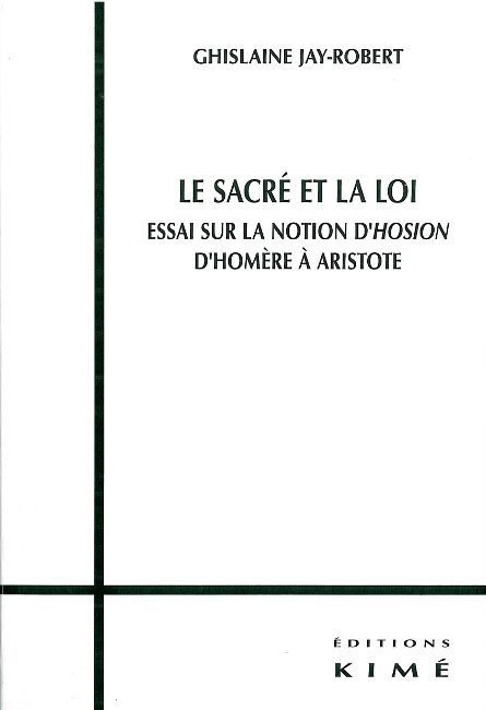 Le Sacre et la Loi, Essai sur la Notion d'Hosion d'Homere... (9782841744954-front-cover)