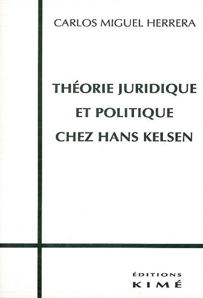 Théorie Juridique et Politique Chez Kelsen (9782841741069-front-cover)