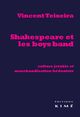 Shakespeare et les Boys Band, Cultura Jetable et Marchandisation... (9782841746545-front-cover)