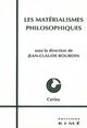Les Materialismes Philosophiques (9782841740864-front-cover)