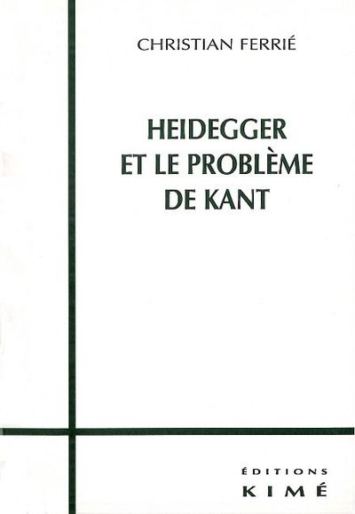Heidegger et le Probleme de Kant (9782841741892-front-cover)