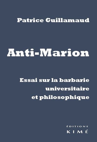 Anti-Marion, Essai sur la Barbarie Universitaire... (9782841747245-front-cover)