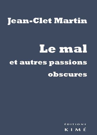 Le Mal et Autres Passions Obscures (9782841746903-front-cover)