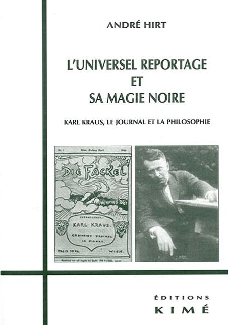 L' Universel Reportage et sa Magie Noire, Karl Kraus,Le Journal et la Philosophie (9782841742639-front-cover)