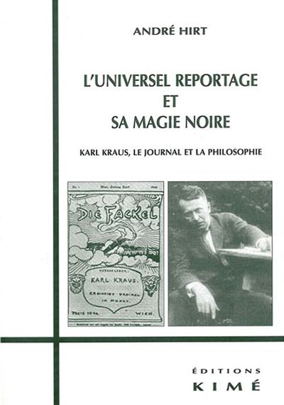 L' Universel Reportage et sa Magie Noire, Karl Kraus,Le Journal et la Philosophie (9782841742639-front-cover)