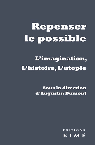 Repenser le possible, L'imagination, l'histoire, l'utopie (9782841749409-front-cover)