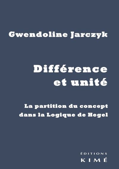 Différence et unité, La partition du concept dans la Logique de Hegel (9782841748723-front-cover)