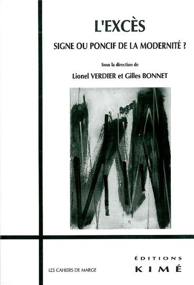L' Exces, Signe ou Poncif de la Modernité ? (9782841744855-front-cover)