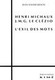 Henri Michaux le Clezio,L'Exil des Mots (9782841740291-front-cover)