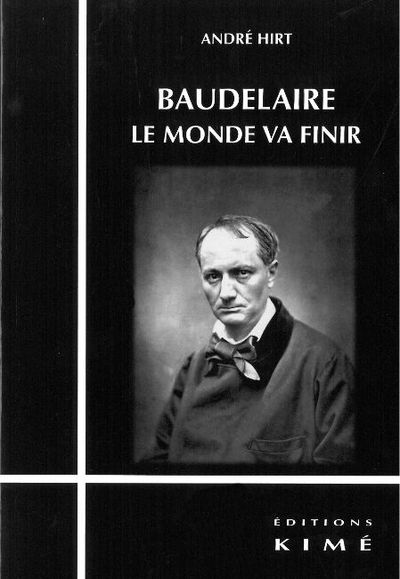 Baudelaire,Le Monde Va Finir (9782841745258-front-cover)