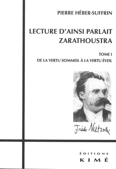 Lecture d'Ainsi Parlait Zarathoustra T. 1, T1:De la Vertu Sommeil a la Vertu Eveil (9782841745807-front-cover)