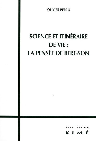 Science et Itinéraire de Vie, La Pensée de Bergson (9782841744756-front-cover)