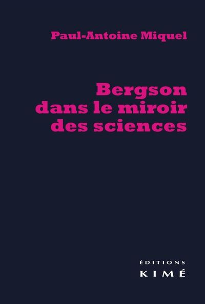 Bergson dans le Miroir des Sciences (9782841746521-front-cover)