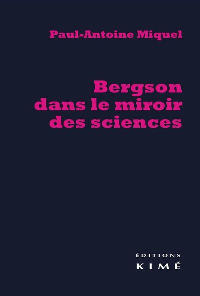 Bergson dans le Miroir des Sciences (9782841746521-front-cover)