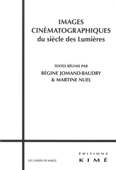 Images Cinématographiques du Siècle des Lumieres (9782841745821-front-cover)