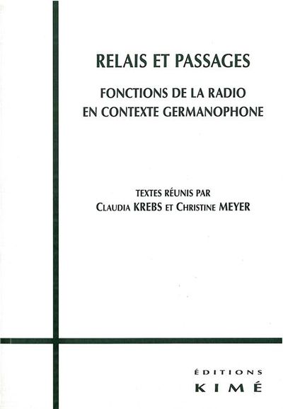 Relais et Passages, La Radio a la Croisee des Modes d'Expres (9782841743506-front-cover)